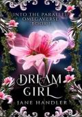 Dream Girl (Into The Parallel Omegaverse #1)
