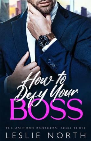 How to Defy Your Boss (The Ashford Brothers #3)