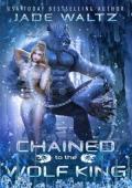 Chained to the Wolf King (The Yzefrxyl #1)