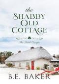 The Shabby Old Cottage (The Irish Escape #3)