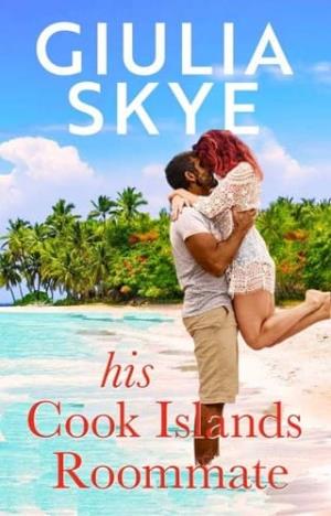 His Cook Islands Roommate (Take a Holiday #4)