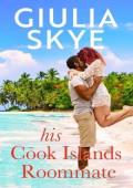 His Cook Islands Roommate (Take a Holiday #4)
