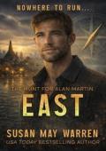East (The Hunt for Alan Martin #2)