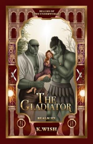 The Gladiator (Realms of the Underworld #2)