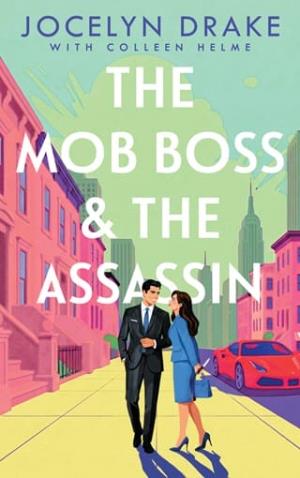 The Mob Boss and the Assassin (Love, Loyalty & Larceny #2)