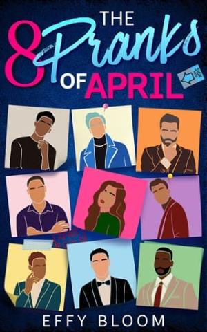 The Eight Pranks of April (Hot Mess Why Choose Holidays #1)