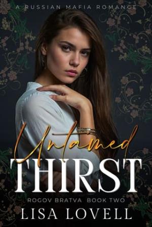 Untamed Thirst (Rogov Bratva #2)