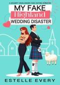 My Fake Highland Wedding Disaster (Highland Chaos #1)