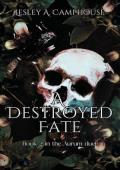 A Destroyed Fate (Aurum Duet #1)