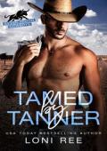 Tamed By Tanner (Silver Spoon Cowboys #3)
