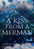A Kiss From a Merman (Kiss From a Monster #8)