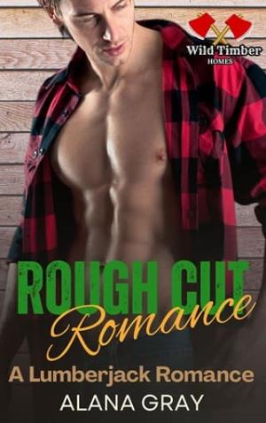Rough Cut Romance (Wild Timber Homes: Springwood #2)