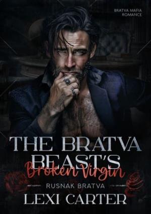 The Bratva Beast’s Broken Virgin (Rusnak Bratva #8)