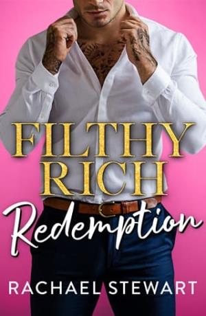 Filthy Rich Redemption (Filthy Rich Billionaires #2)