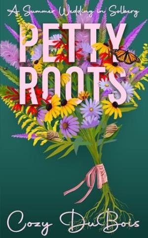 Petty Roots (Summer Weddings in Solberg #1)