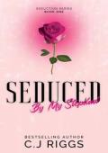 Seduced By My Stepdad (Seduction #1)