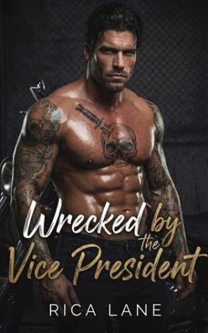 Wrecked By the Vice President (Broken Halos MC #3)