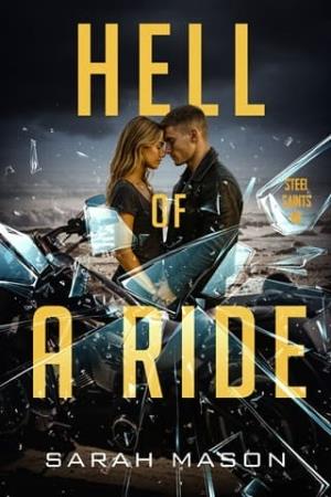 Hell of a Ride (Steel Saints MC #2)