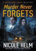 Murder Never Forgets (A Western Edge Mystery #4)