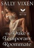 The Duke’s Temporary Roommate (Duchess Deals #3)