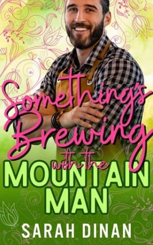 Something’s Brewing with the Mountain Man (Spring in the Mountains #13)