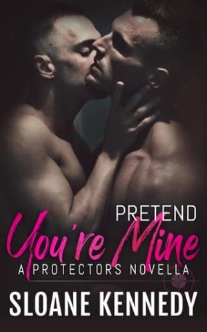 Pretend You’re Mine (The Protectors)