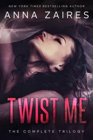Twist Me: The Complete Trilogy