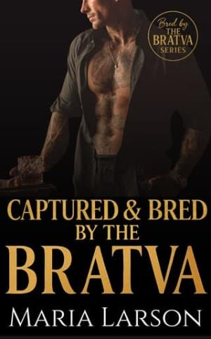 Captured and Bred By the Bratva (Bred By The BRATVA #11)