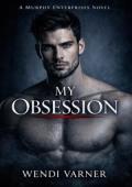 My Obsession (Murphy Enterprises #1)
