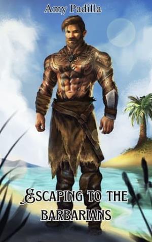 Escaping to the Barbarians (Savagely Sweet Barbarians #2)