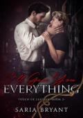 I’ll Give You Everything (Touch of Leather #2)
