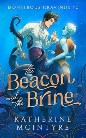 The Beacon and the Brine (Monstrous Cravings #2)