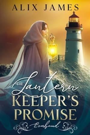 The Lantern Keeper’s Promise (Everbound Chronicles #2)