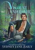 Viscount Undercover (The Bridegroom Oak #1)