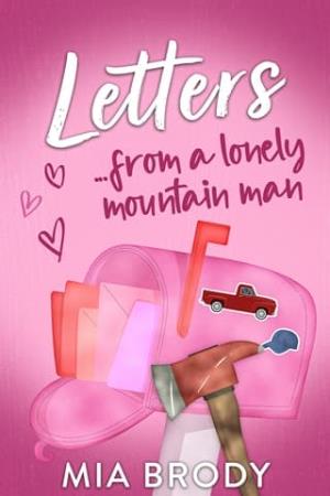 Letters from a Lonely Mountain Man (Letters in Love #1)