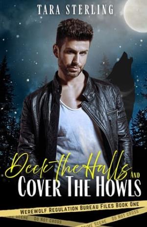 Deck The Halls & Cover The Howls (Werewolf Regulation Bureau Files #1)