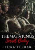 The Mafia King’s Secret Baby