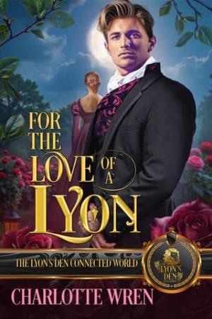 For the Love of a Lyon (The Lyon’s Den Connected World)