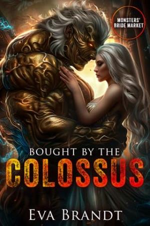 Bought By the Colossus (Monsters’ Bride Market #9)