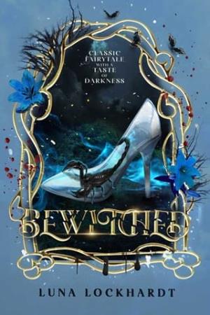 Bewitched (Classic Fairytales with a Taste of Darkness #1)