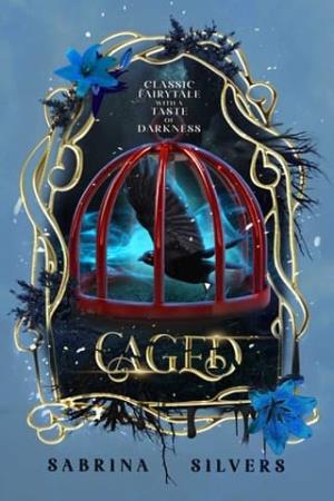 Caged (Classic Fairytales with a Taste of Darkness #2)