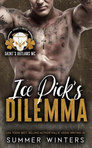Ice Pick’s Dilemma (Saint’s Outlaws MC: Chicago Chapter #2)