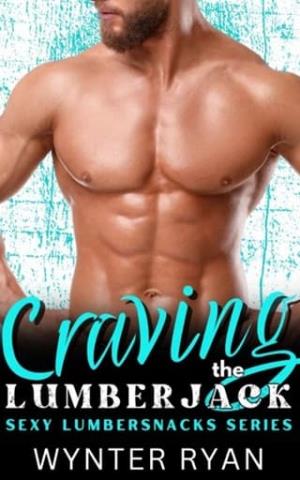 Craving the Lumberjack (Sexy Lumbersnacks #4)