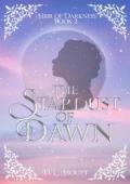 The Stardust of Dawn (Heir of Darkness #2)