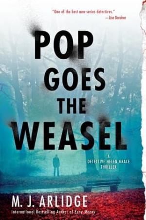 Pop Goes the Weasel (DI Helen Grace Thriller #2)