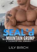 SEAL’D To A Mountain Grump (Tidehaven SEAL Romance #12)