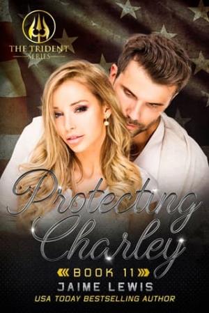 Protecting Charley (Trident #11)