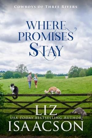 Where Promises Stay (Cowboys of Three Rivers #11)