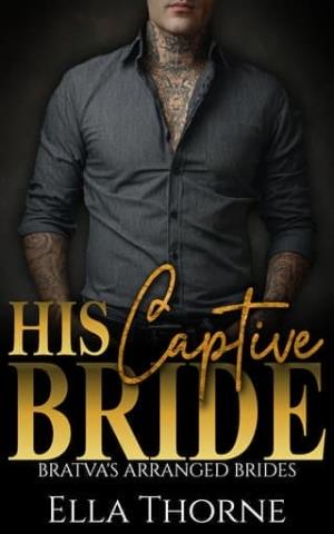 His Captive Bride (BRATVA’S Arranged Brides #4)