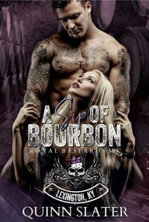 A Sip of Bourbon (Royal Bastards MC Lexington, Ky #6)